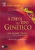 A Dieta do Tipo Genético - Peter J. D'adamo - (Cod:99 - M)