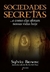 Sociedade Secreta... E Como Elas Afetam Nossas Vidas Hoje - Sylvia Browne (COD:772 - M) - comprar online