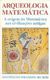 Arqueologia Matemática: A Origem da Matemática nas Civilizações Antigas - Aguinaldo Prandini Ricieri (Cod: 1058 - M)