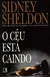 O Céu Está Caindo - Sidney Sheldon (COD: 892- M)