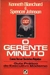 O Gerente Minuto: Como Tomar Decisões Rápidas - Kenneth Blanchard & Spencer Johnson (COD: 973 - M)