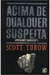 Acima de Qualquer Suspeita - Scott Turow (COD: 1097 - M)