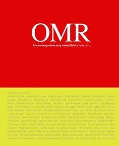 OMR Arte contemporáneo en (y desde) México, 1983–2015