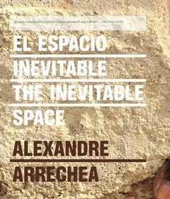 El espacio inevitable / The inevitable space