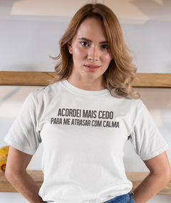 Blusa Feminina - Acordei mais cedo - comprar online