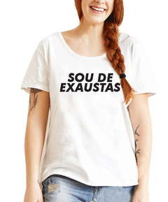 Blusa Feminina - Sou de Exaustas