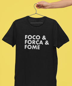 Camiseta - Foco, força e fome