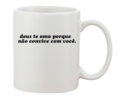 Caneca - Deus te ama