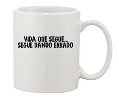 Caneca - Vida que segue