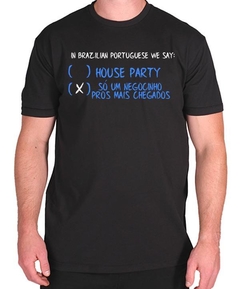 Camiseta - House Party