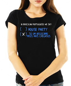 Blusa Feminina - House Party