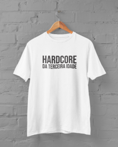 Camiseta - Hardcore da Terceira Idade - Oba! - camisetas com estampas criativas