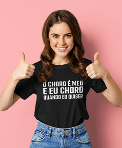 Blusa Feminina - O choro é meu - comprar online