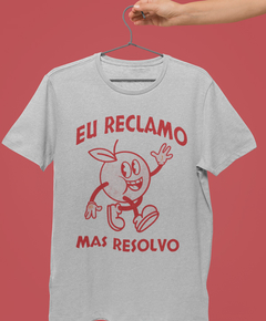 Camiseta - Eu reclamo mas resolvo (cartoon)