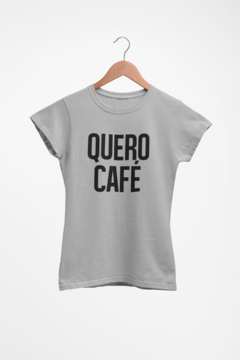 Blusa Feminina - Quero Café (peça única) - tam. P