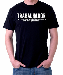 Camiseta - Trabalhador