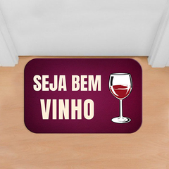 Tapete (capacho) Divertido e Decorativo Seja Bem Vinho