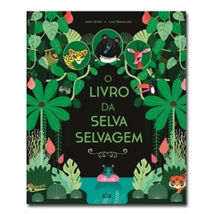 O Livro da Selva Selvagem - V&R Editoras