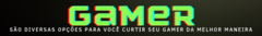 Banner da categoria Gamer