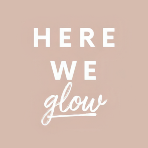 Here We Glow