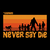 Camiseta Never Say Die Sunset - Filmes - Coleco Roupas e Jogos
