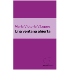 Una ventana abierta - María Victoria Vázquez