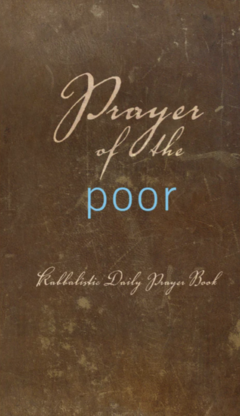 Prayer of the Poor: Daily Siddur
