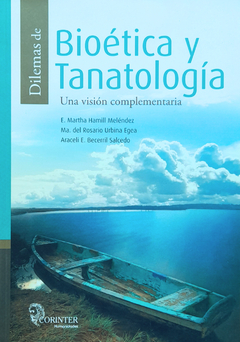 Dilemas de Bioética y Tanatología: una visión complementaria