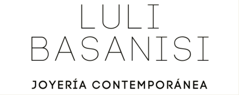 Luli Basanisi - Joyería Contemporánea