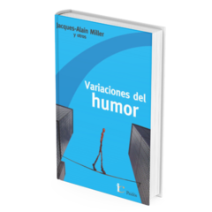'Variaciones del humor' - Jacques-Alain Miller y otros