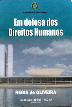 Em defesa dos direitos humanos - Régis de Oliveira