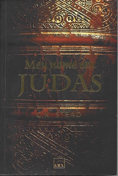 Meu nome era Judas - C.K. Stead