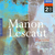 Puccini Manon Lescaut (Completa) - Te Kanawa-Carreras-Coni-Tajo-Metteuzzi/Chailly (2 CD)