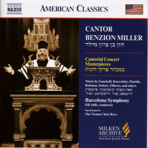 Musica Judia Cantor Benzion Miller Cantorial Concert Masterpieces - Cantor Benzion Miller-Barcelona S.O-Catalonia N.O/Jaffe (1 CD)