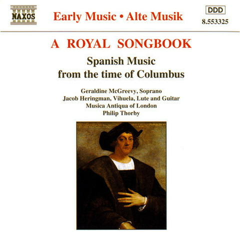 Musica Antigua A Royal Songbook: Musica Espania S.Xiv-S.Xv - Mcgreevy-Broguh-Heringman-Musica Antiqua London/Thorby (1 CD)