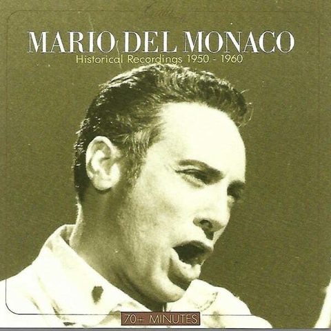 Solistas liricos Del Monaco (Mario) Grabaciones Historicas Leoncavallo - Verdi - Puccini - Wagner Etc - M.Del Monaco (en vivo, 1950-1960) (1 CD)