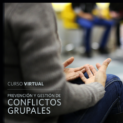 Prevención y Gestión de Conflictos Grupales