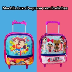 Imagem do MOCHILA ESCOLAR LUXO PEQUENA DE RODINHAS MENINA PERSONAGENS