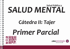 Salud Pública y Salud Mental- Cátedra D. Tajer. PRIMER PARCIAL