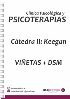 Clínica Psicológica y Psicoterapias: Psicoterapias, Emergencia e Int. - Keegan. VIÑETAS Y DSM.
