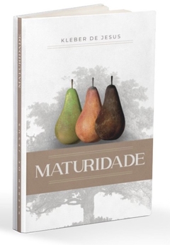 Maturidade | Kleber de Jesus