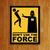 Placa - Don't Use The Force