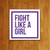 Placa - Fight Like a Girl