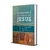 Livro As Palavras E As Obras De Jesus - J. Dwight Pentecost - comprar online