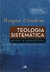 Livro Teologia Sistemática - Wayne Grudem