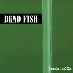 LP DEAD FISH - SONHO MÉDIO