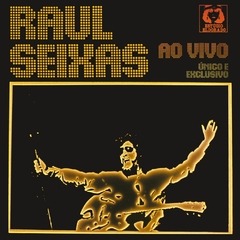 LP RAUL SEIXAS - AO VIVO: ÚNICO E EXCLUSIVO
