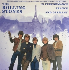 LP ROLLING STONES - IN PERFORMANCE FRANCE AND GERMANY (TRANSPARENTE)
