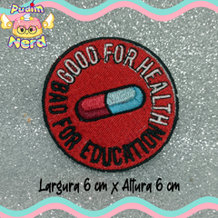 Patch aplique Pill Anime Akira com termocolante Good for Health bad for education na internet