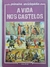 Livro A Vida Nos Castelos - Primeira Enciclopédia